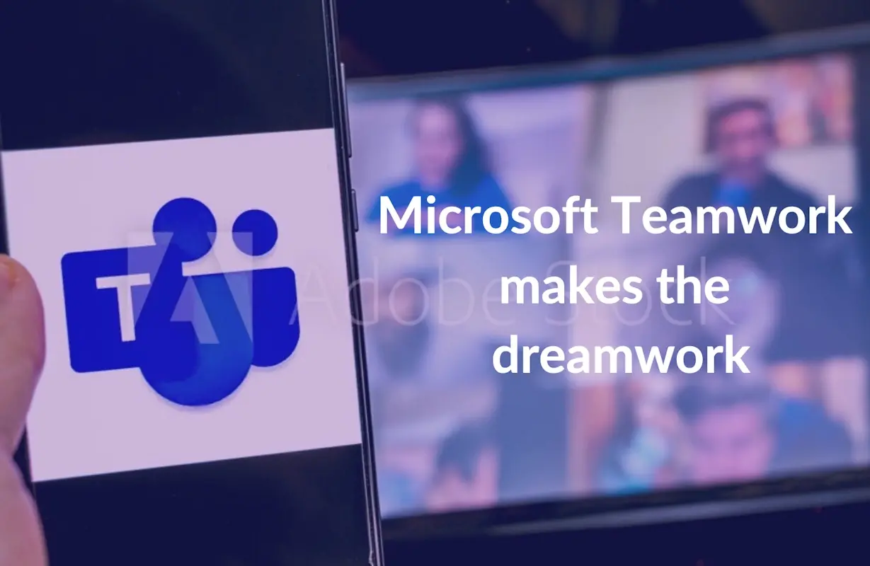 Microsoft Teams(work) makes the dreamwork